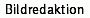 Bildredaktion